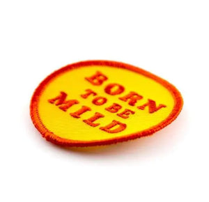 Born To Be Mild Embroidered Patch - The Mystics Club