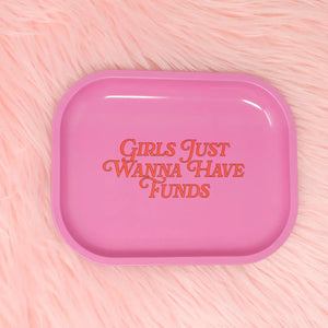 Girls Just Wanna Have Funds Tray - The Mystics Club