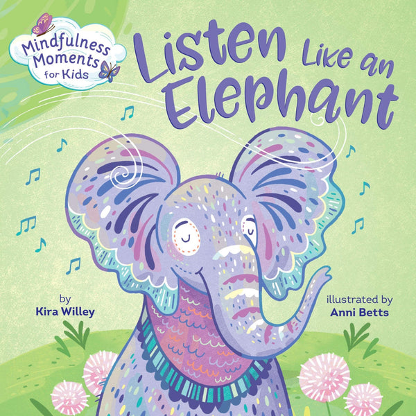 Listen Like an Elephant- Mindfulness Moments For Kids - The Mystics Club