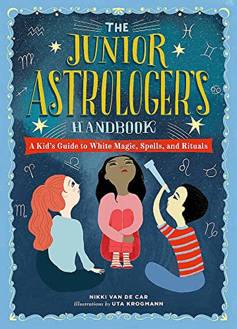 The Junior Astrologer Handbook - The Mystics Club